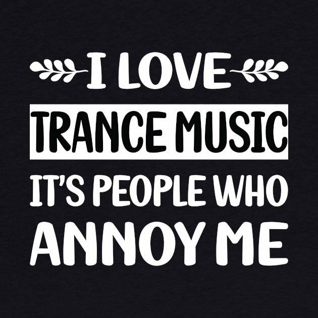 Funny People Annoy Me Trance music by Happy Life